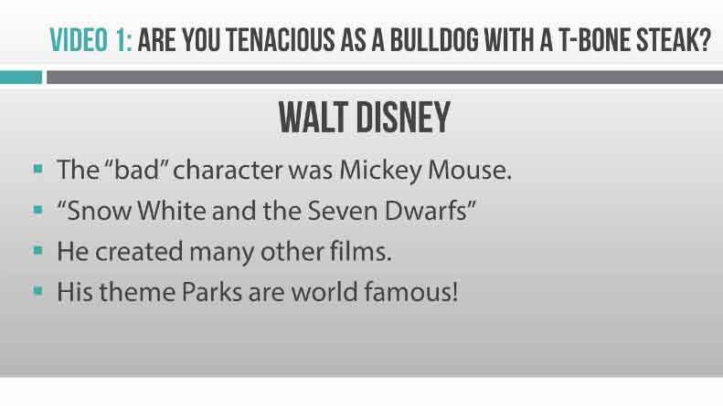 Image of Video 1 Are you tenacious as a bulldog with a t-bone steak