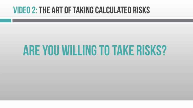 Image of Video 2 The art of Taking calculated risk