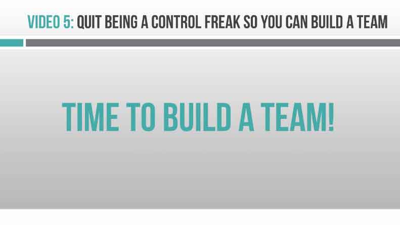 Image of Video 5 Quit being a control freak so you can build a team